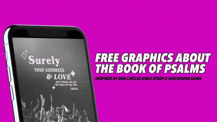 Text: Free Graphics About the Book of Psalms Pictured: A phone displaying a free social media graphic from our Psalms Bible study