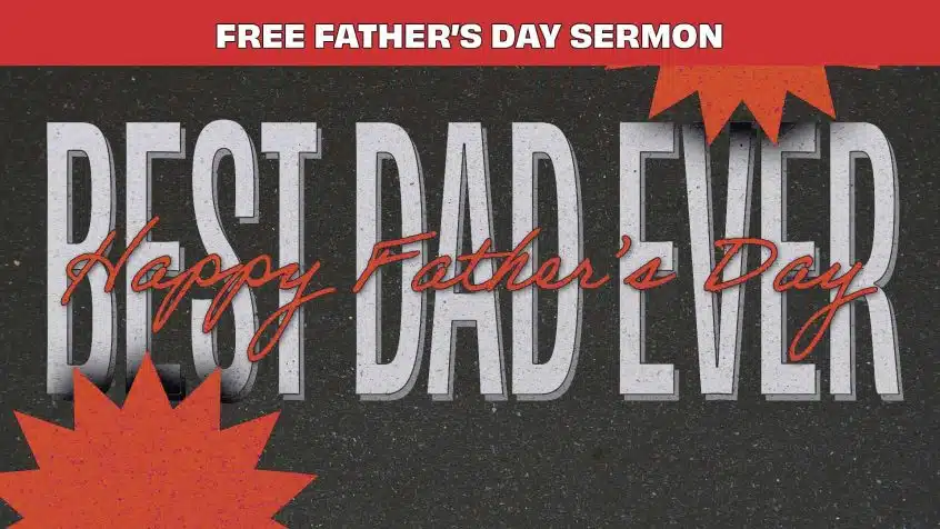 Blog Header Top Text: Free Father's Day Sermon Main Graphic: Father's Day series graphic featuring the phrase "best dad ever " and "happy farther's day"