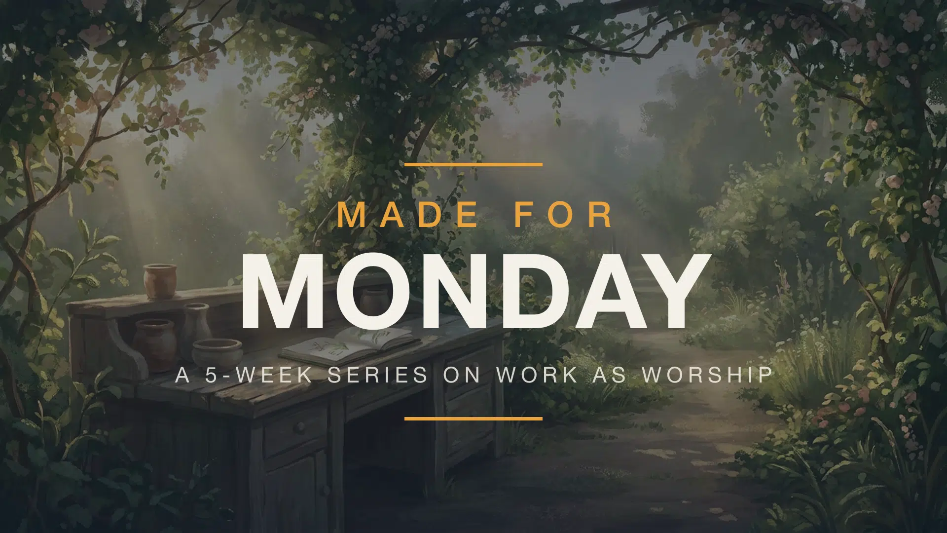 Made for Monday — a 5-week sermon series on work as worship — series graphic